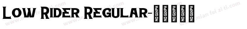 Low Rider Regular字体转换